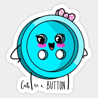 Cute as a Button Sticker